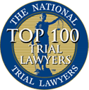 The National Trial Lawyers - Top 100 Trial Lawyers Badge The National Trial Lawyers - Top 100 Trial Lawyers Badge